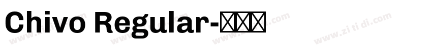 Chivo Regular字体转换